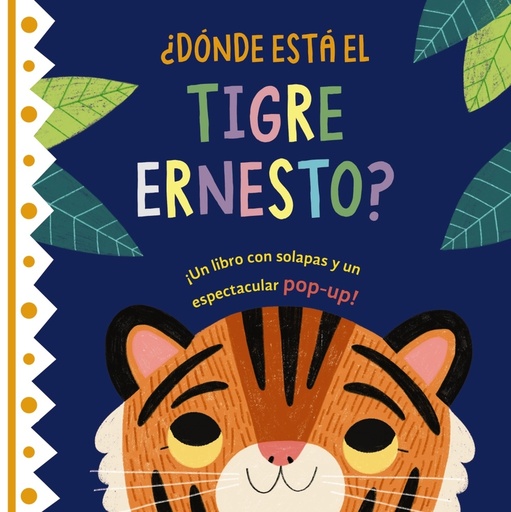 [9788469668870] ¿Dónde está el tigre Ernesto?