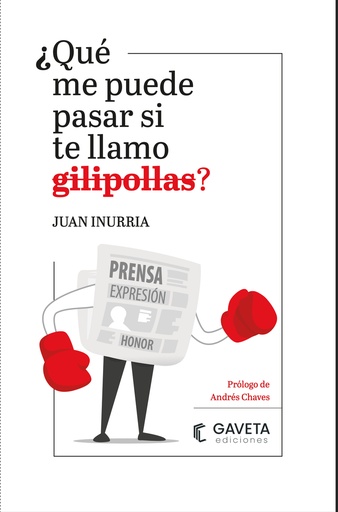 [9788412273878] ¿QUÉ ME PUEDE PASAR SI TE LLAMO GILIPOLLAS?