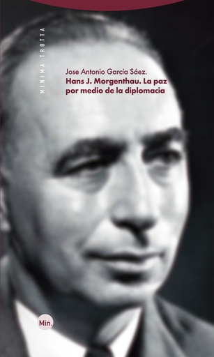 [9788413641003] Hans J. Morgenthau. La paz por medio de la diplomacia