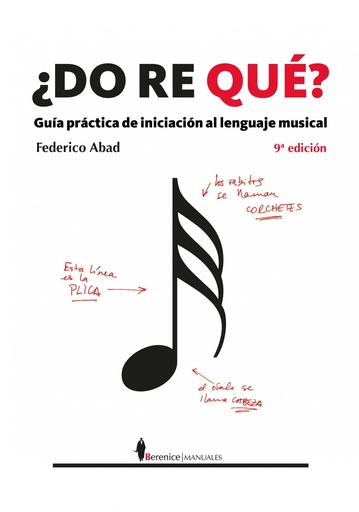 [9788411316996] ¿DO RE QUE?:GUIA PRACTICA INICIACION LENGUAJE MUSICAL