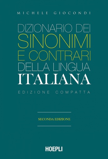 [9788836006496] DIZIONARIO DEI SINONIMI E CONTRARI DELLA LINGUA ITALIANA