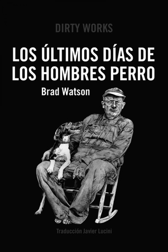 [9788419288363] LOS ÚLTIMOS DÍAS DE LOS HOMBRES PERRO