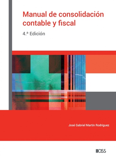 [9788499548074] Manual de consolidación contable y fiscal (4.ª Edición)