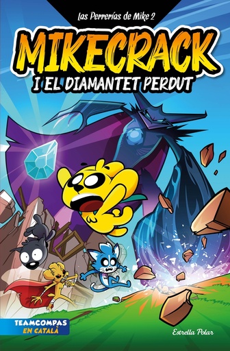 [9788413895284] Las Perrerías de Mike 2. Mikecrack i el diamantet perdut