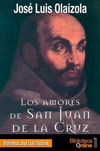 [9788417539382] Los amores de san Juan de la Cruz