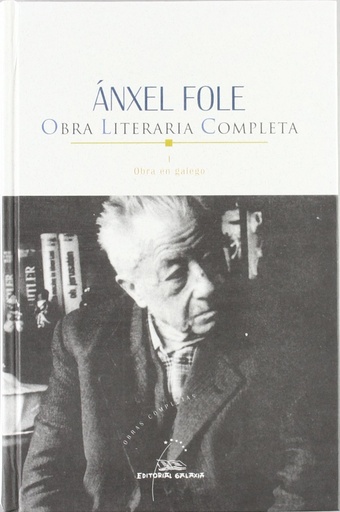 [9788482886428] Ánxel Fole. Obra literaria completa I. Obra en galego