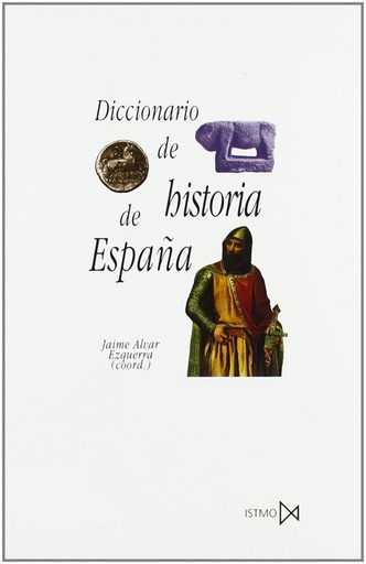 [9788470903663] Diccionario de historia de España