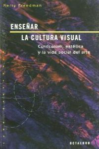 [9788480638456] Enseñar la cultura visual