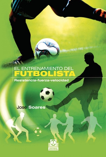 [9788499100791] Entrenamiento del futbolista: resistencia-fuerza-velocidad