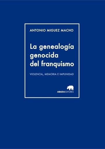 [9788415289944] La genealogia genocida del franquismo