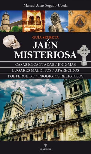 [9788416100675] Jaén misteriosa, guía secreta