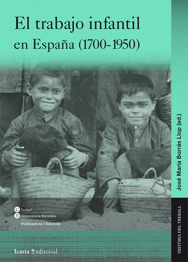 [9788498885507] El trabajo infantil en España 1700-1950