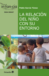 [9788499217239] La relación del niño con su entorno