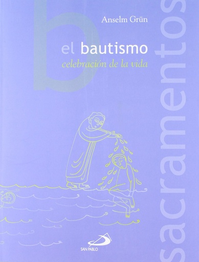 [9788428524681] El Bautismo Sacramentos