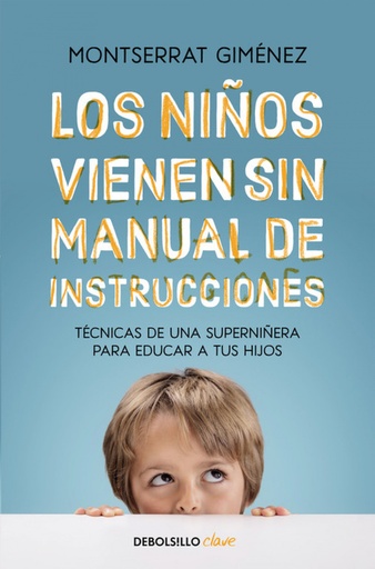 [9788466334211] LOS NIÑOS VIENEN SIN MANUAL DE INSTRUCCIONES