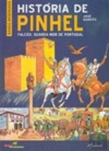 [9789727801398] HISTÓRIA DE PINHEL û FALCÃO, GUARDA-MOR DE PORTUGAL