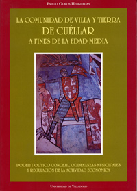 [9788477628552] Comunidad De Villa Y Tierra De Cuellar A Fines De La Edad Media, La. Poder Político Concejil, Ordena