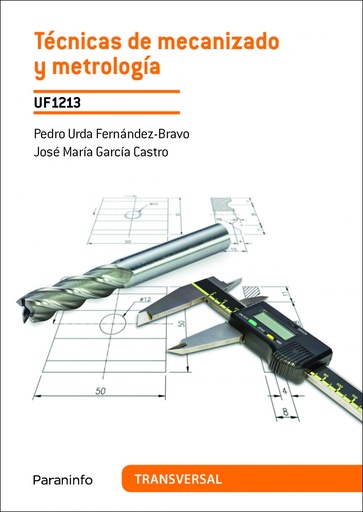 [9788428334662] Técnicas de mecanizado y metrología (UF:1213)