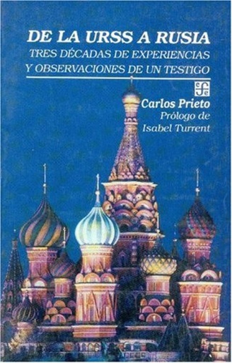 [9789681639563] De la URSS a Rusia : tres décadas de experiencias y observaciones de un testigo