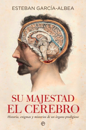 [9788490609514] SU MAJESTAD EL CEREBRO