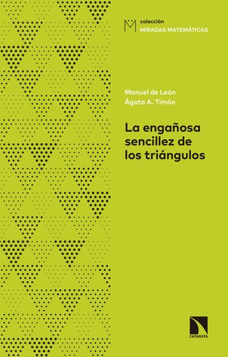 [9788490973448] LA ENGAÑOSA SENCILLEZ DE LOS TRIÁNGULOS