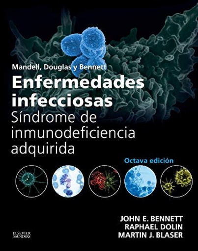 [9788490229224] Mandell, Douglas y Bennett. Enfermedades infecciosas. Síndrome de inmunodeficiencia adquirida