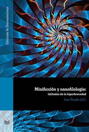 [9788484899716] MINIFICCIÓN Y NANOFILOLOGÍA