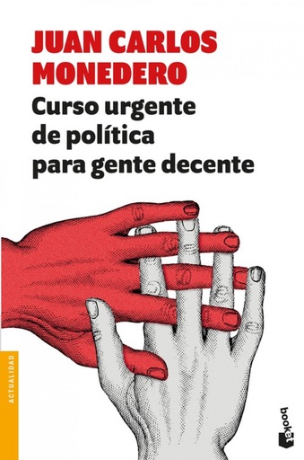 [9788432233302] CURSO URGENTE DE POLÍTICA PARA GENTE DECENTE