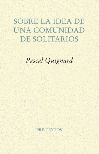 [9788417143114] SOBRE LA IDEA DE UNA COMUNIDAD DE SOLITARIOS