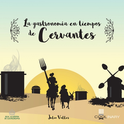 [9788416624775] LA GASTRONOMÍA EN TIEMPOS DE CERVANTES