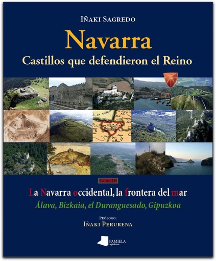 [9788476815366] NAVARRA -TOMO III- CASTILLOS QUE DEFENDIERON EL REINO