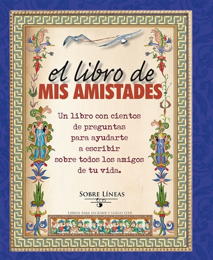 [9788491110125] LIBRO DE MIS AMISTADES, EL