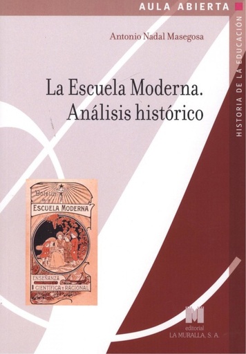 [9788471338334] LA ESCUELA MODERNA. ANÁLISIS HISTÓRICO