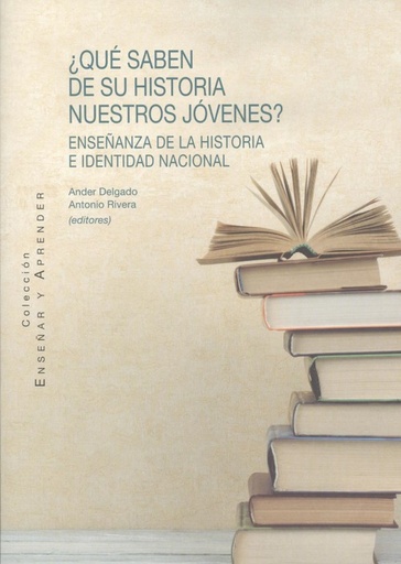 [9788490457245] ¿QUE SABEN DE SU HISTORIA NUESTROS JÓVENES?