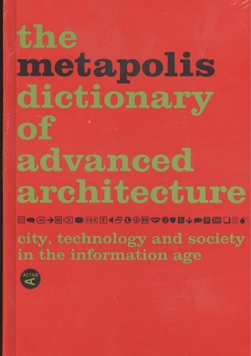 [9788495951229] THE METAPOLIS DICTIONARY OF ADVANCE ARCHITECTURE