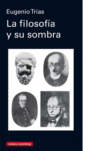 [9788417747145] LA FILOSOFÍA Y SU SOMBRA