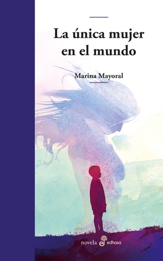 [9788435011402] LA ÚNICA MUJER EN EL MUNDO