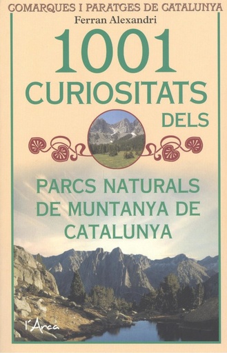 [9788494928673] 1001 CURIOSITATS DELS PARCS NATURALS DE MUNTANYA A CATALUNYA