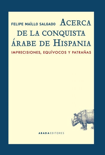 [9788416160549] Acerca de la conquista árabe de Hispania