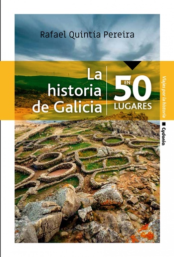 [9788494981654] La historia de Galicia en 50 lugares