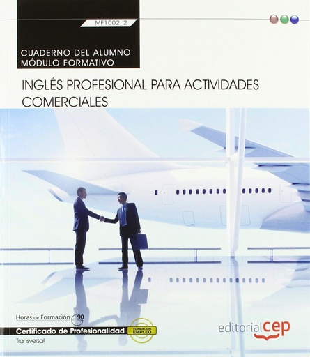 [9788413107745] Cuaderno del Inglés profesional para Actividades comerciales (MF1002_2: Transversal). Certificados de profesionalidad