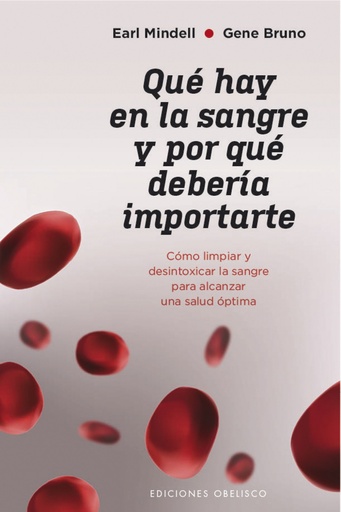 [9788491115502] Qué hay en la sangre y por qué debería importarte