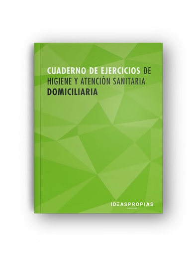 [9788498396379] Cuaderno de ejercicios MF0249_2 Higiene y atención sanitaria domiciliaria