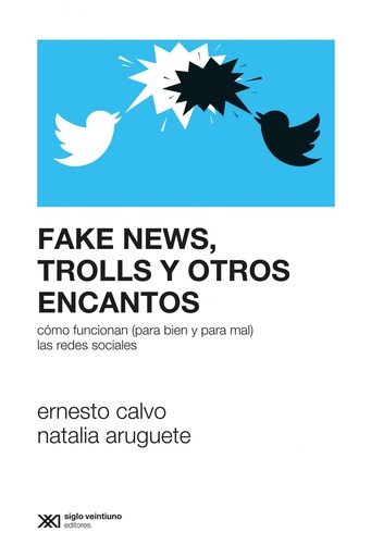 [9789876299985] FAKE NEWS, TROLLS Y OTROS ENCANTOS