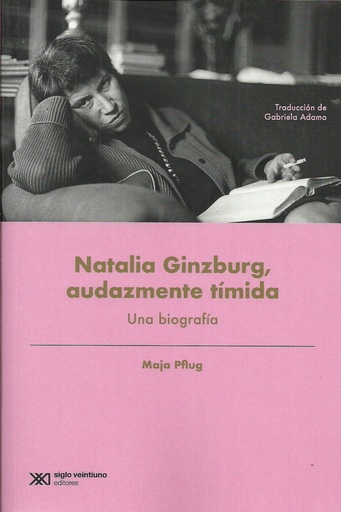 [9789878010427] NATALIA GINZBURG,AUDAZMENTE TIMIDA UNA BIOGRAFIA