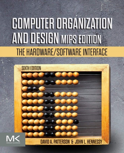 [9780128201091] COMPUTER ORGANIZATION AND DESIGN MIPS EDITION