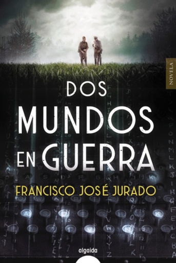 [9788491893226] Dos mundos en guerra