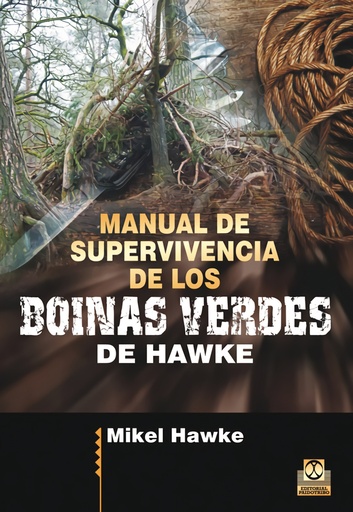 [9788499105598] Manual de supervivencia de los boinas verdes de Hawke