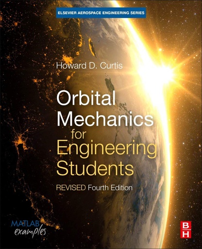 [9780128240250] Orbital Mechanics for Engineering Students : Revised Reprint