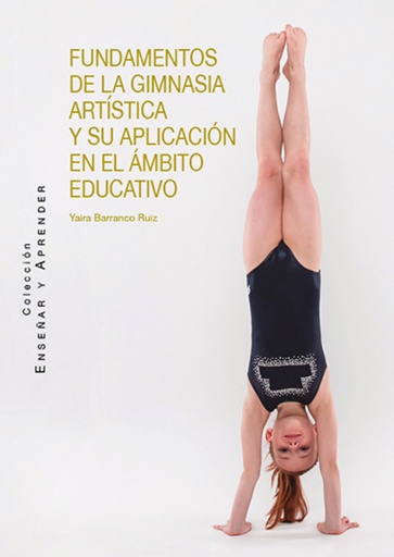 [9788413690858] FUNDAMENTOS DE LA GIMNASIA ARTISTICA Y SU APLICACION